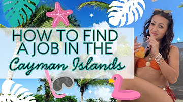 Finding a Job in the Cayman Islands (updated 2025)