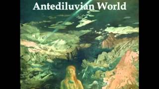 Atlantis: The Antediluvian World (FULL Audiobook)  part 1