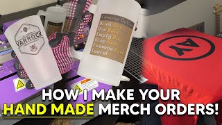 How I Make Your HAND MADE Merch Orders!