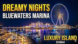 Bluewaters Marina Walking Tour 4K | Dubai Night Walk 🌃 Stunning Views & Relaxing Vibes