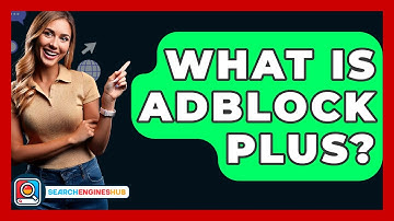 What Is Adblock Plus? - SearchEnginesHub.com