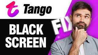 كيفية إصلاح مشكلة الشاشة السوداء في تطبيق Tango | حل سريع وسهل screenshot 2