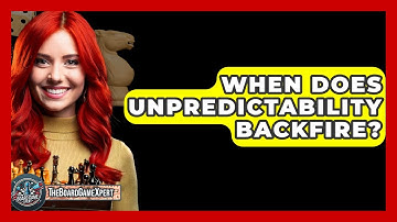 When Does Unpredictability Backfire? - The Board Game Xpert