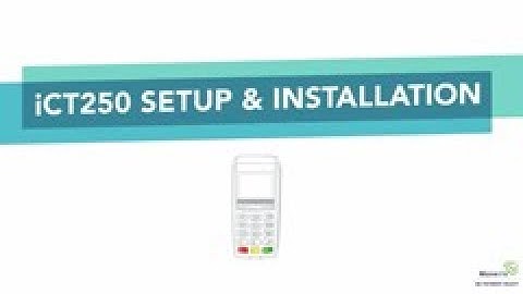 iCT250 Setup & Installation - Moneris Technical Support