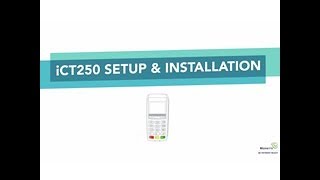 iCT250 Setup & Installation - Moneris Technical Support