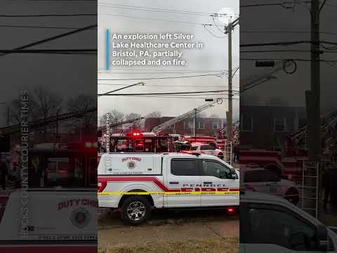 Explosion rocks Pennsylvania nursing home leaving multiple injured