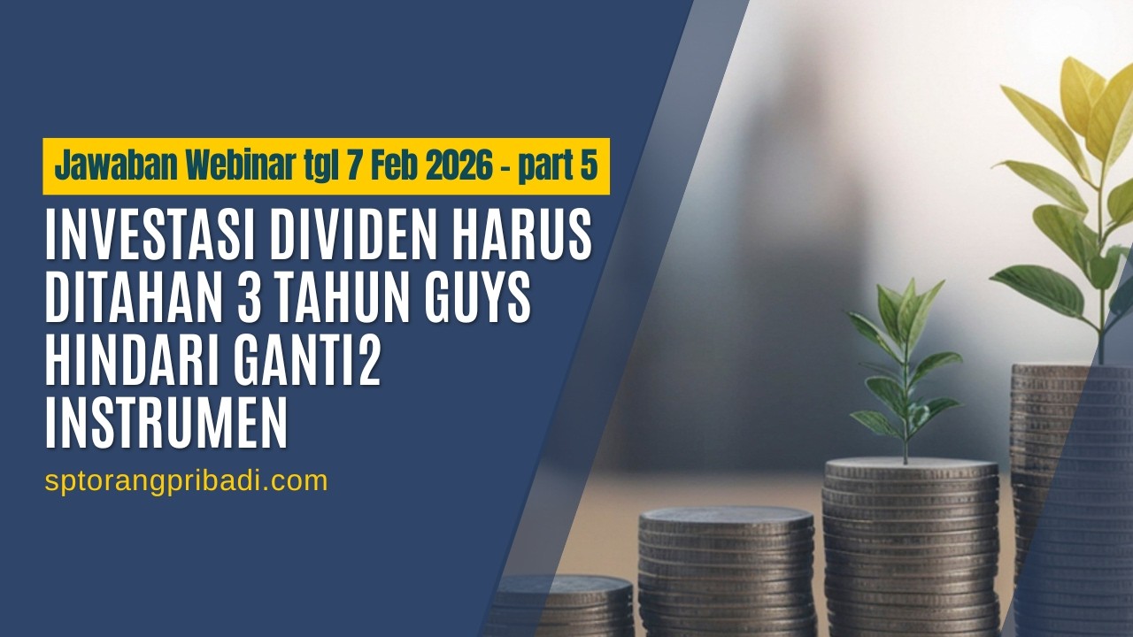INVESTASI DIVIDEN DITAHAN 3 TAHUN, SEBAIKNYA JANGAN GANTI-GANTI INSTRUMEN NYA