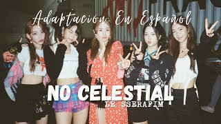 No Celestial - Le Sserafim (Adaptación Para Cover En Español)