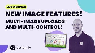 Customily Live Sessions 2026 - Discover Our New Features for Image Uploads and Dynamic Images 📣💜