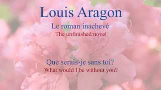 French Poem - Que serais-je sans toi? by Louis Aragon - Slow and Fast Reading
