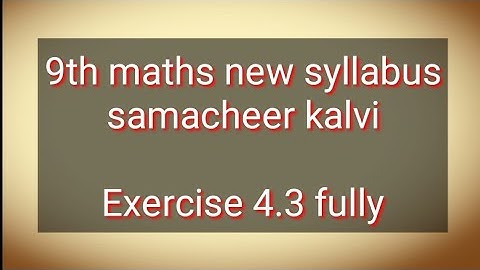 9TH MATHS EXERCISE 4.3 fully/SAMACHEER-KALVI /FARIHA MATHEMATICS /NEW SYLLABUS
