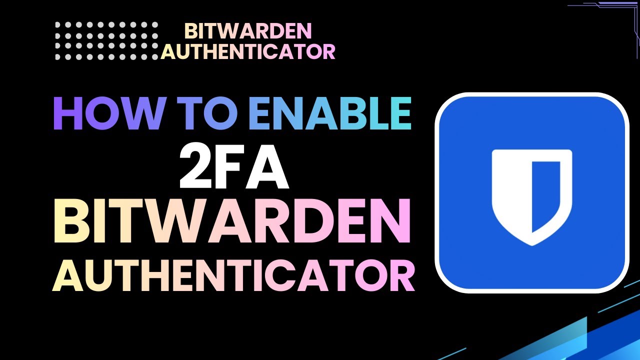 How to Enable 2FA Codes in Bitwarden (Step-by-Step Guide) - YouTube