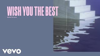 Lewis Capaldi - Wish You The Best (Behind The Lyrics)