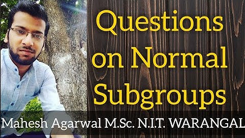 QUESTIONS ON NORMAL SUBGROUP & SIMPLE GROUP(GROUP THEORY)//IIT-JAM//NET(JRF)/GATE/TIFR/NBHM/DU/BHU