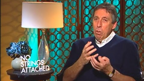 Interview with director Ivan Reitman for No Strings Attached
