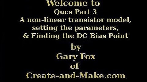 Qucs Part 3 - DC Bias point for a non-linear transistor circuit