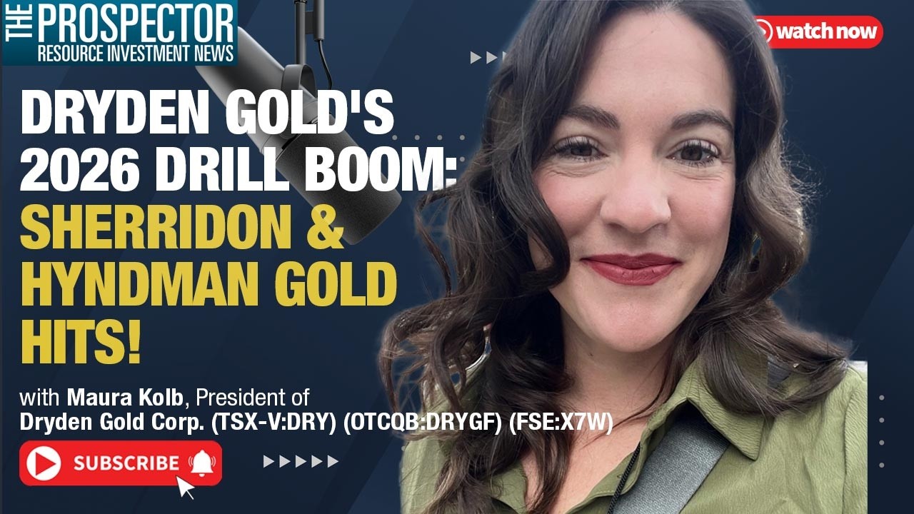 Маура Колб: Буровой бум на Dryden Gold в 2026 году. Sherridon и Hyndman обнаружили золото!