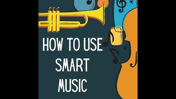 How to Use Smart Music