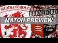 MIDDLESBROUGH VS BRENTFORD PREVIEW