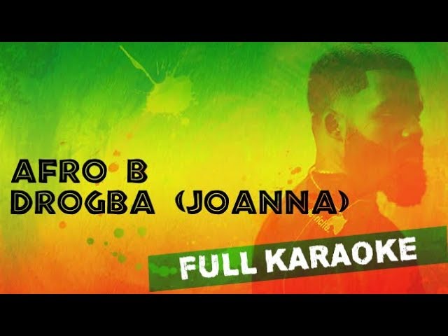 Afro B - Drogba (Joanna) karaoke