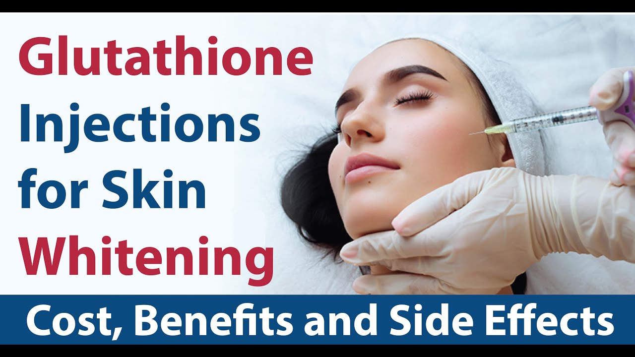 Understanding Glutathione Whitening Injections: Benefits, Side Effects ...