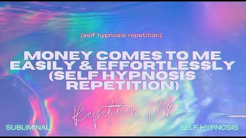 Money Comes to Me Easily & Effortlessly - Self-Hypnosis Repetition! 🚀💰