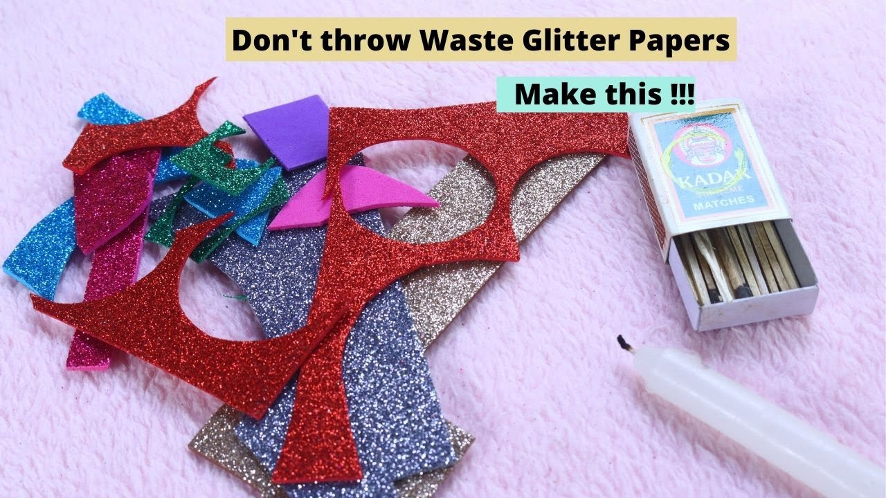 6 Creative Crafts From Waste Glitter Paper Awesome Crafts from Glitter  Paper Crafts 