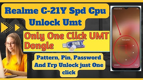 Realme C21Y SPD Pattern, Pin, Password Unlock With Umt | Realme C21Y Rmx3263 Unlock Umt Unisoc Tool
