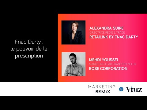 Alexandra Suire (Retailink by Fnac Darty) & Mehdi Youssfi (Bose) - Marketing Remix 2021 by Viuz