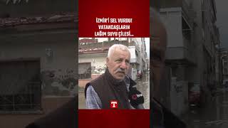 İzmiri Sel Vurdu Vatandaşların Lağım Suyu Çilesi