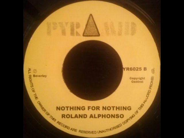 Roland Alphonso - Nothing For Nothing