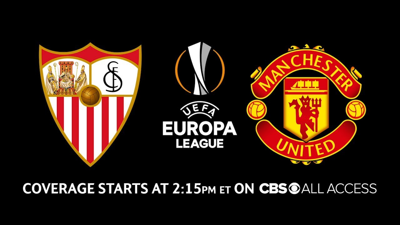 Sevilla vs Manchester United UEL Semifinal Preview UCL on CBS