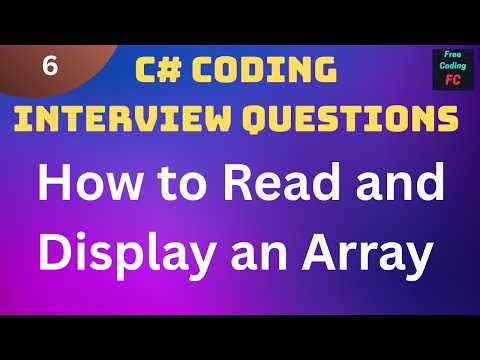 How to Read and Display an Array in C# | C# Interview Questions |