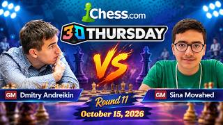 Dmitry Andreikin vs Sina Movahed - 3 0 Thursday 2026 - Chess.com - Round 11 - October 15, 2026