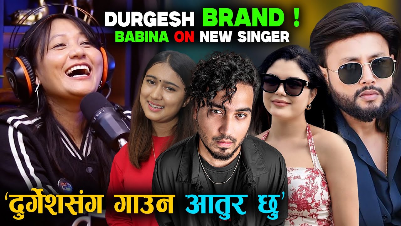 BABINA KIRATI Talks About Durgesh Thapa, Sushant KC, Rachana Rimal ...