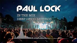 Deep House DJ Set #47 - In the Mix with Paul Lock - (2021)