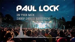 Deep House DJ Set #47 - In the Mix with Paul Lock - (2021)