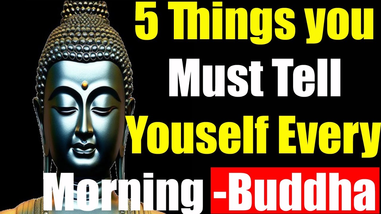 5 Things to Tell Yourself Every Morning to Transform Your Day | Buddhist Wisdom in English |