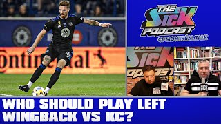 Who Should Play Left Wingback Vs KC? - CF Montréal Talk #23