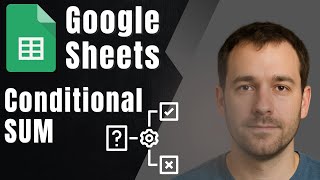 How to Sum Values Based on Other Cells in Google Sheets (Conditional SUM Tutorial 2025)
