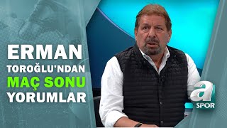 Göztepe 1 - 3 Galatasaray Erman Toroğlu Maç Sonu Yorumları / A Spor / 17.04.2021