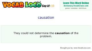 Causation – English Pronunciation, Definition, Synonyms, Antonyms, Example Sentence