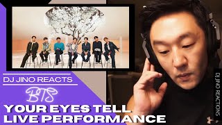 DJ REACTION to KPOP - BTS YOUR EYES TELL LIVE PERFORMANCE