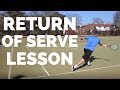 Tennis Return of Serve Lesson - 3 Tips To Transform Your Return