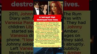 The affair of Johnny Depp with Amber Heard betraying Vanessa Paradis