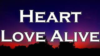 Heart - Love Alive (Lyrics)