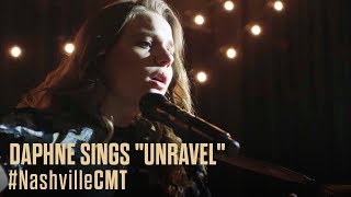 Video thumbnail of "NASHVILLE ON CMT | Daphne Sings "Unravel""