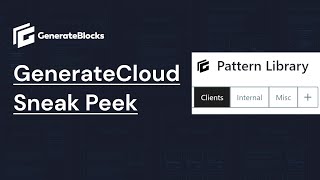 GenerateCloud Sneak Peek: Share Patterns Across All Your GenerateBlocks Websites!