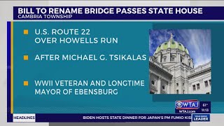 Pennsylvania House passes bill to rename Cambria County bridge
