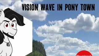 Vision Wave plays Pony Town/Channel update
